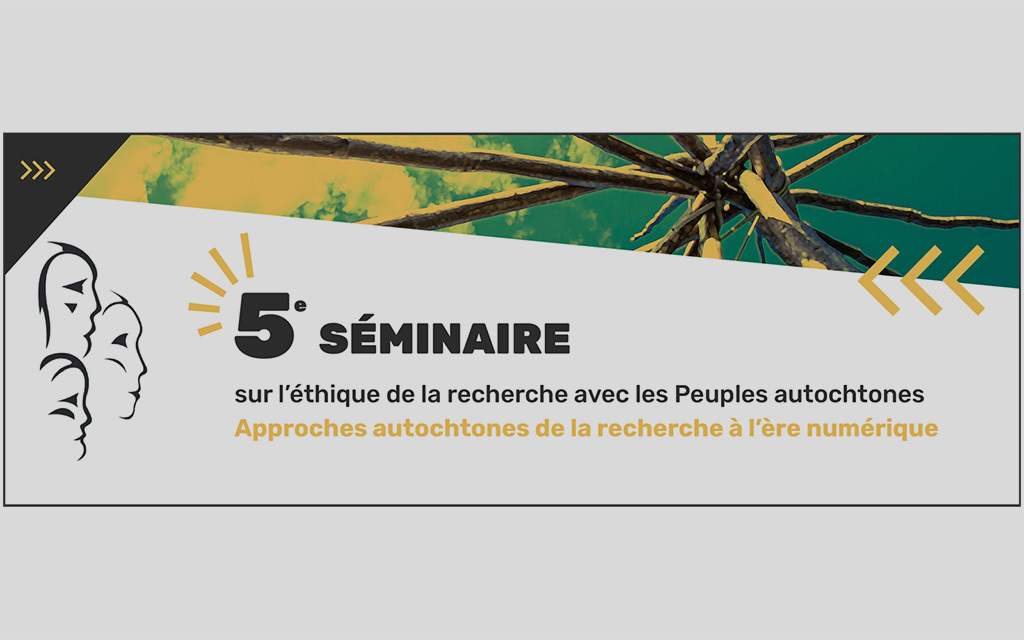 L'ère numérique au cœur du 5<sup>e</sup>&nbsp;Séminaire  sur l'éthique de la recherche avec les peuples autochtones de l'UQAT