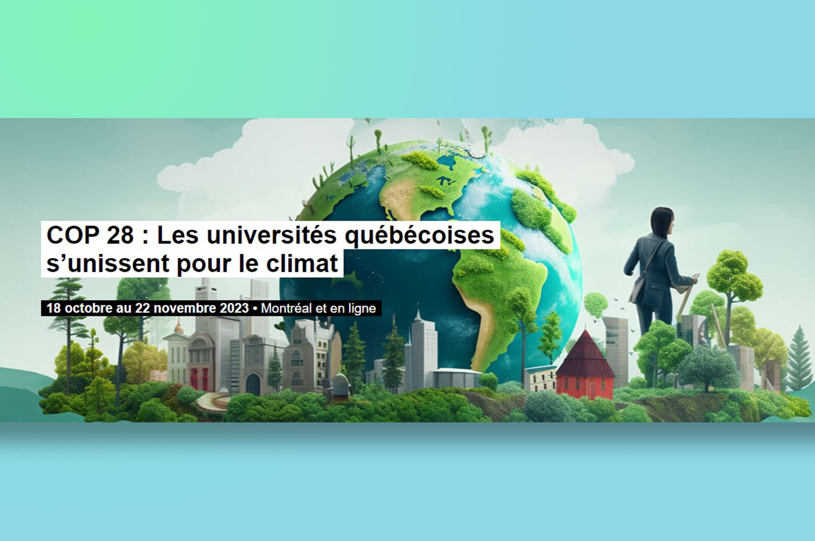 En route vers la COP 28 – Les universités du Québec s’unissent pour le climat