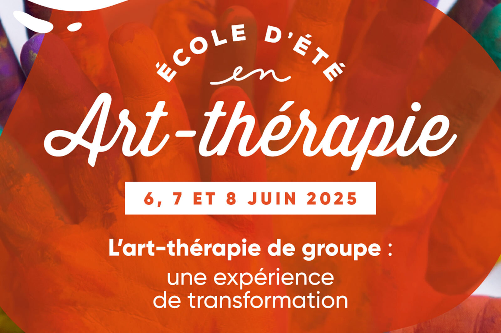 École d’été en art-thérapie 2025 de l’UQAT – « L’art-thérapie de groupe : une expérience de transformation »