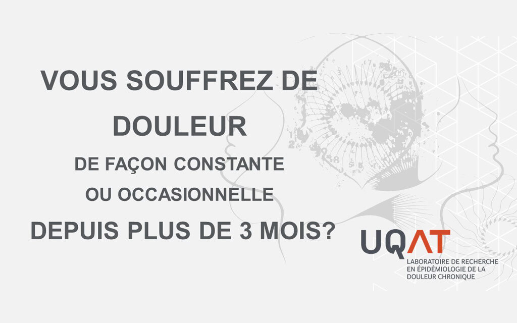 L'UQAT sollicite la population du Québec pour mieux  comprendre le traitement de la douleur chronique
